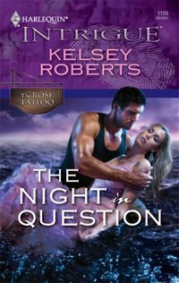 Excerpt of The Night In Question by Kelsey Roberts