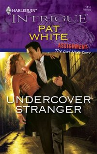 Undercover Stranger by Pat White
