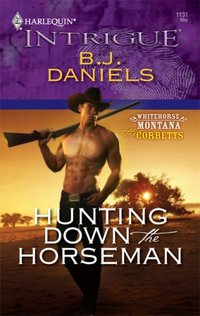 Hunting Down The Horseman by B.J. Daniels