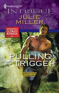Pulling The Trigger by Julie Miller