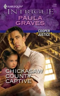 Excerpt of Chickasaw County Captive by Paula Graves