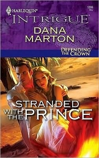 Stranded With The Prince by Dana Marton