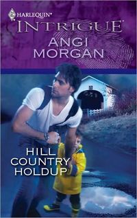 Hill Country Holdup by Angi Morgan