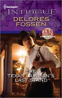 The Texas Lawman's Last Stand by Delores Fossen