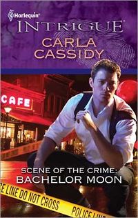 Scene of the Crime: Bachelor Moon by Carla Cassidy
