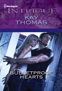Bulletproof Hearts by Kay Thomas
