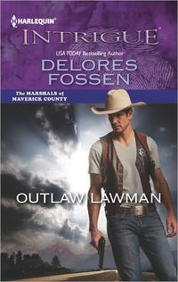 Outlaw Lawman by Delores Fossen