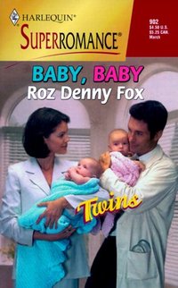 Baby, Baby by Roz Denny Fox