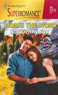 Mom's The Word by Roz Denny Fox