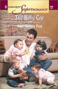 The Baby Cop by Roz Denny Fox