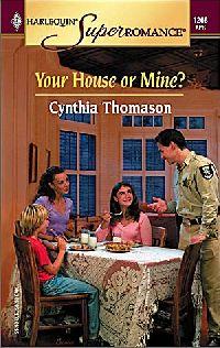 Your House or Mine by Cynthia Thomason