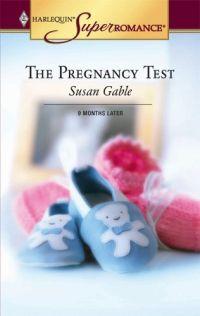 The Pregnancy Test by Susan Gable
