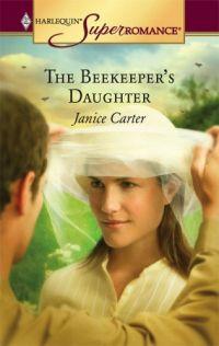 The Beekeeper's Daughter by Janice Carter