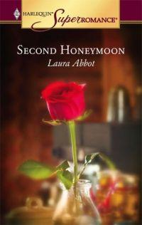 Second Honeymoon by Laura Abbot
