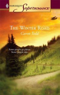 The Winter Road by Caron Todd