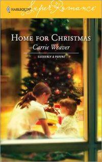 Home for Christmas by Carrie Weaver