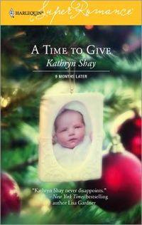Excerpt of A Time to Give by Kathryn Shay