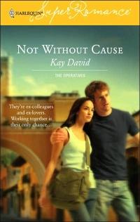 Excerpt of Not Without Cause by Kay David