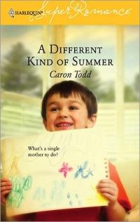 A Different Kind of Summer by Caron Todd