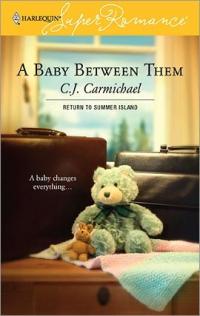 A Baby between Them by C.J. Carmichael