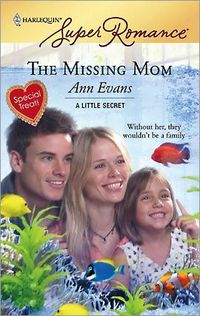 The Missing Mom by Ann Evans