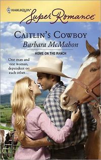 Caitlin's Cowboy by Barbara McMahon