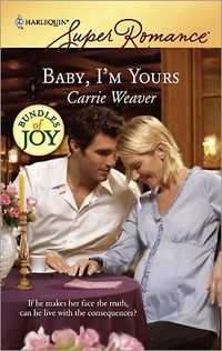 Baby, I'm Yours by Carrie Weaver