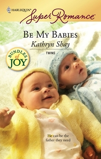 Be My Babies by Kathryn Shay
