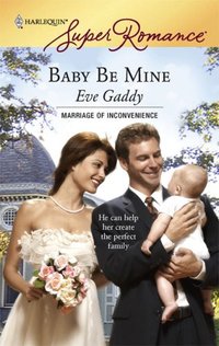 Baby Be Mine by Eve Gaddy