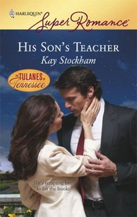 His Son's Teacher by Kay Stockham