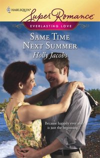 Same Time Next Summer by Holly Jacobs