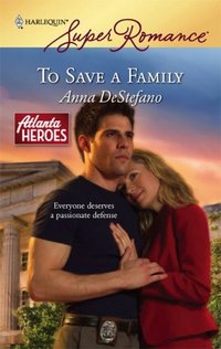 To Save A Family by Anna DeStefano