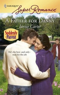 A Father For Danny by Janice Carter