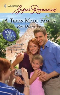A Texas-Made Family by Roz Denny Fox