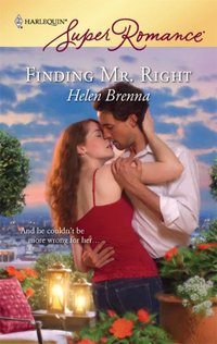 Finding Mr. Right by Helen Brenna