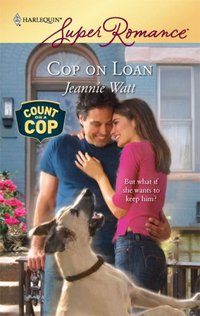 Cop On Loan by Jeannie Watt
