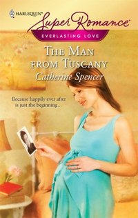 The Man From Tuscany by Catherine Spencer