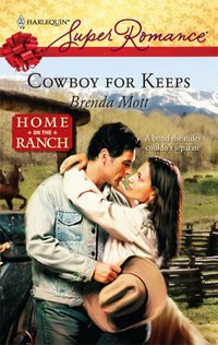 Cowboy For Keeps by Brenda Mott