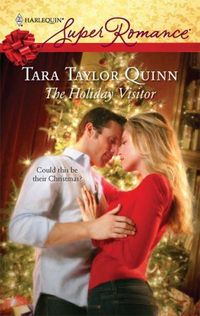 The Holiday Visitor by Tara Taylor Quinn