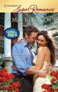 A Man To Rely On by Cindi Myers