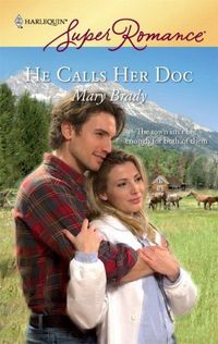 He Calls Her Doc by Mary Brady
