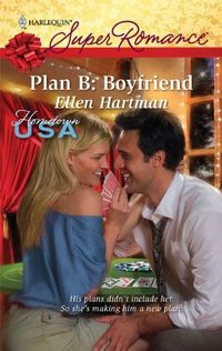 Plan B: Boyfriend by Ellen Hartman