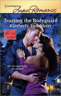 Trusting The Bodyguard by Kimberly Van Meter