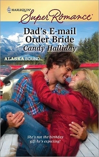 Dad's E-Mail Order Bride by Candy Halliday