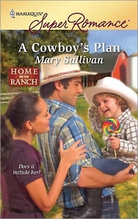 Excerpt of A Cowboy's Plan by Mary Sullivan