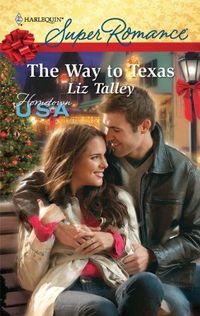 The Way to Texas by Liz Talley