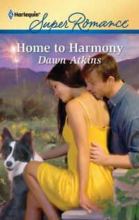Home to Harmony by Dawn Atkins
