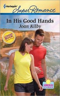In His Good Hands by Joan Kilby