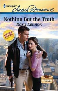 Nothing But the Truth by Kara Lennox