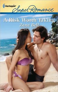 A Risk Worth Taking by Zana Bell